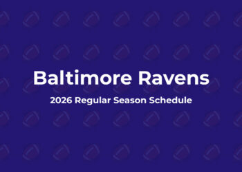 Baltimore Ravens Schedule 2026: Full Schedule, Dates, Times & TV Channels