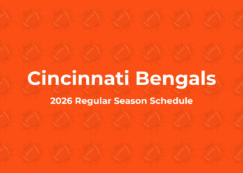 Cincinnati Bengals Schedule 2026: Full Schedule, Dates, Times & TV Channels