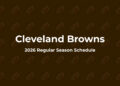 Cleveland Browns Schedule 2026: Full Schedule, Dates, Times & TV Channels