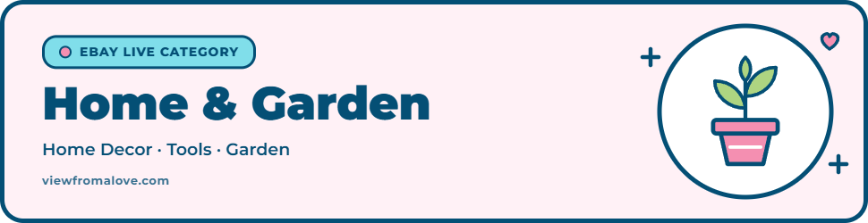 Home & Garden on eBay Live, including Home Decor, Tools, Garden