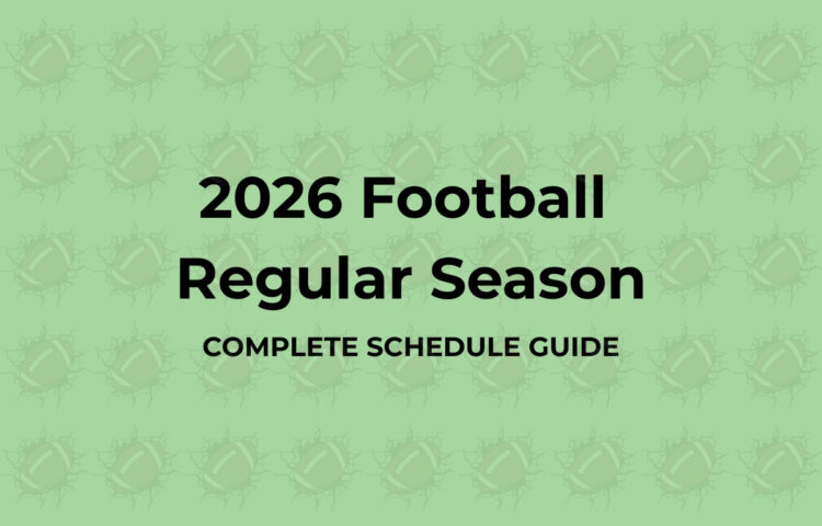 Football Regular Season 2026 Complete Schedule Guide