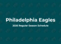 Philadelphia Eagles Schedule 2026: Full Schedule, Dates, Times & TV Channels
