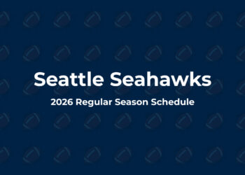 Seattle Seahawks Schedule 2026: Full Schedule, Dates, Times & TV Channels