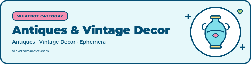 Antiques and vintage decor on Whatnot including collectibles and rare items